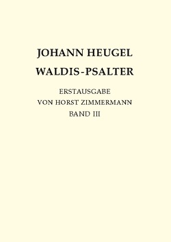 Johann Heugel: Waldis Psalter von Zimmermann,  Horst