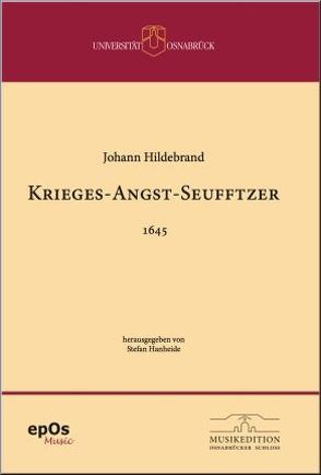 Johann Hildebrand – Krieges-Angst-Seufftzer von Hanheide,  Stefan, Spellmann,  Hendik, Spellmann,  Holger