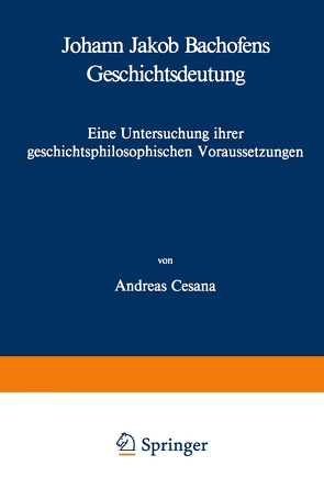 Johann Jakob Bachofens Geschichtsdeutung von Cesana,  A.