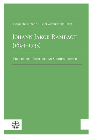 Johann Jakob Rambach (1693–1735) von Stadelmann,  Helge, Zimmerling,  Peter