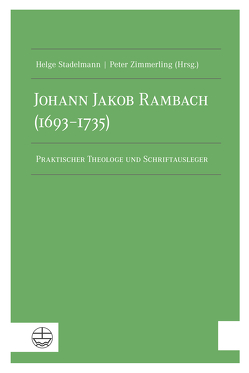 Johann Jakob Rambach (1693–1735) von Stadelmann,  Helge, Zimmerling,  Peter