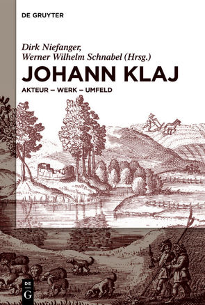 Johann Klaj (um 1616–1656) von Niefanger,  Dirk, Schnabel,  Werner Wilhelm