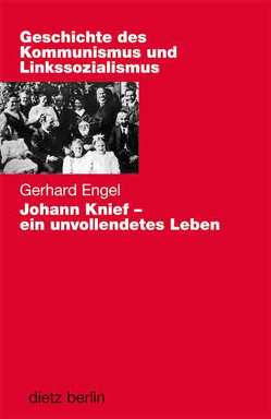 Johann Knief – ein unvollendetes Leben von Engel,  Gerhard