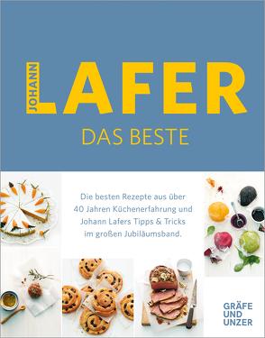 Johann Lafer – Das Beste: Meine 30 Lieblingsrezepte von Lafer,  Johann