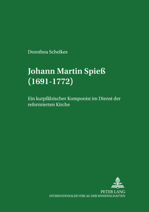 Johann Martin Spieß (1691-1772) von Schelkes,  Dorothea