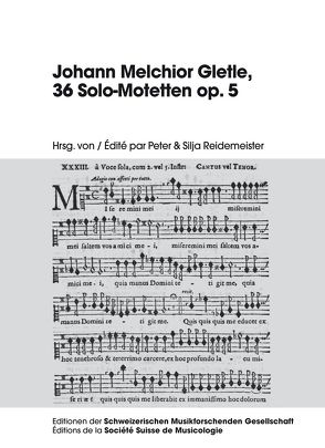 Johann Melchior Gletle, 36 Solo-Motetten op. 5 von Reidemeister,  Peter, Reidemeister,  Silja