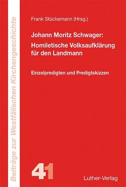 Johann Moritz Schwager: Homiletische Volksaufklärung für den Landmann von Stückemann,  Frank