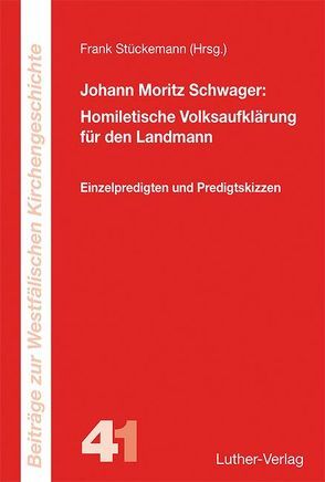 Johann Moritz Schwager: Homiletische Volksaufklärung für den Landmann von Stückemann,  Frank