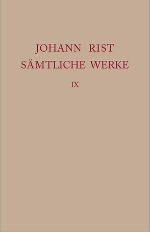 Johann Rist: Sämtliche Werke / Dichtungen 1647–1648 von Noe,  Alfred, Roloff,  Hans-Gert