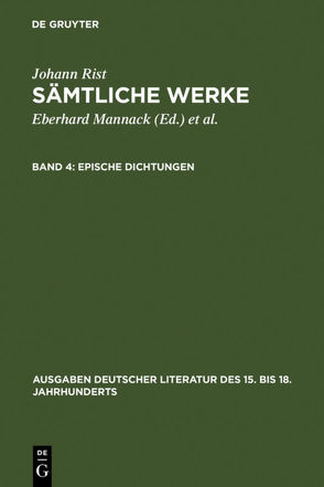 Johann Rist: Sämtliche Werke / Epische Dichtungen von Mannack,  Eberhard, Mannack,  Helga, Reichelt,  Klaus