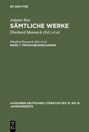 Johann Rist: Sämtliche Werke / Prosaabhandlungen von Mannack,  Eberhard, Mannack,  Helga, Reichelt,  Klaus