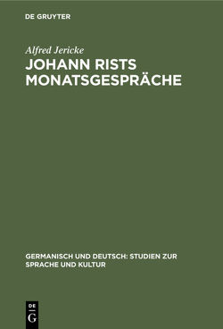 Johann Rists Monatsgespräche von Jericke,  Alfred