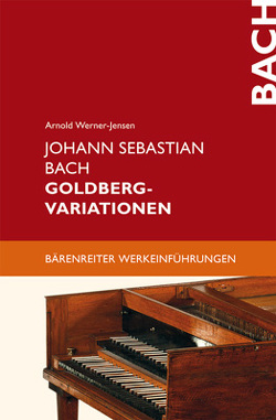 Johann Sebastian Bach. Goldberg-Varationen von Werner-Jensen,  Arnold