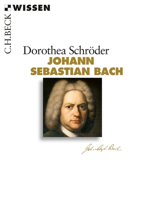 Johann Sebastian Bach von Schröder,  Dorothea