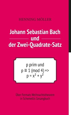 Johann Sebastian Bach und der Zwei-Quadrate-Satz von Möller,  Henning