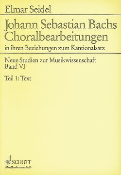 Johann Sebastian Bachs Choralbearbeitungen von Seidel,  Elmar