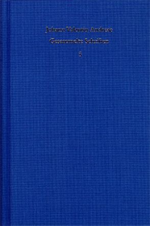 Johann Valentin Andreae: Gesammelte Schriften / Band 5: Theca Gladii Spiritus (1616) von Andreae,  Johann Valentin, Böhling,  Frank, Schmidt-Biggemann,  Wilhelm