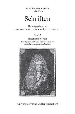 Johann von Besser (1654-1729). Schriften / Bd 2: Ergänzende Texte von Kiesant,  Knut, Kürbis,  Holger