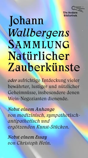 Johann Wallbergens Sammlung Natürlicher Zauberkünste von Hein,  Christoph, Schmitz,  Rainer, Soujon,  Paul, Vogler,  Jonas