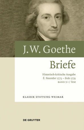 Johann Wolfgang von Goethe: Briefe / 8. November 1775 – Ende 1779 von Kurscheidt,  Georg, Richter,  Elke