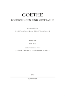Johann Wolfgang von Goethe: Goethe – Begegnungen und Gespräche / 1809–1810 von Grumach,  Renate, Röther,  Bastian