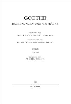 Johann Wolfgang von Goethe: Goethe – Begegnungen und Gespräche / 1815-1816 von Reimann,  Angelika