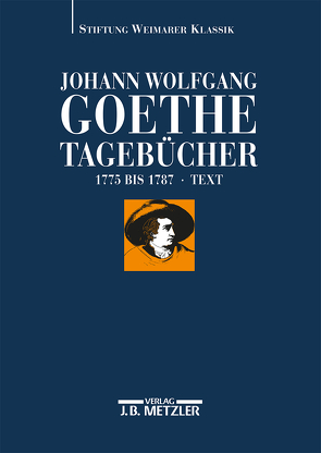 Johann Wolfgang Goethe: Tagebücher von Albrecht,  Wolfgang, Döhler,  Andreas