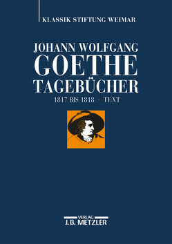 Johann Wolfgang Goethe: Tagebücher von Döhler,  Andreas