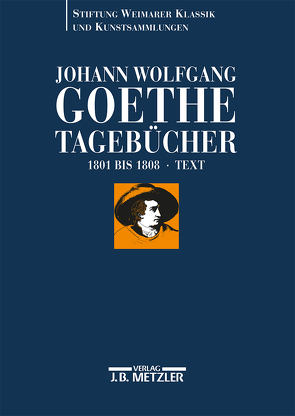 Johann Wolfgang Goethe: Tagebücher von Döhler,  Andreas