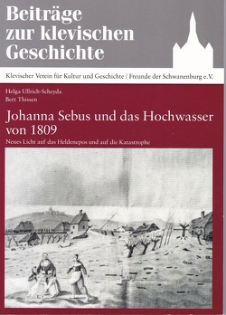 Johanna Sebus und das Hochwasser von 1809 von Thissen,  Bert, Ullrich-Scheyda,  Helga