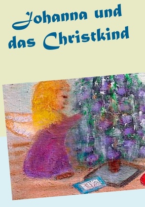 Johanna und das Christkind von Paprotny,  Gisela