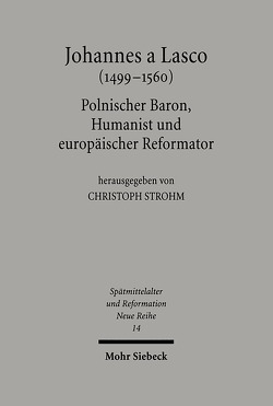 Johannes a Lasco (1499-1560) von Strohm,  Christoph
