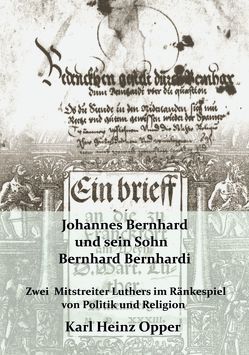 Johannes Bernhard (vor 1500-1551) und sein Sohn Bernhard Bernhardi (1528-1589) von Opper,  Karl Heinz