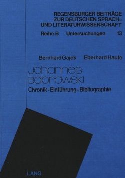 Johannes Bobrowski von Gajek,  Bernhard, Haufe,  Eberhard