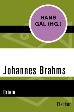 Johannes Brahms von Brahms,  Johannes, Gál,  Hans