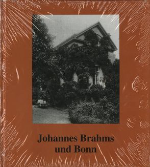 Johannes Brahms und Bonn von Biba,  Otto, Bodsch,  Ingrid, Gutiérez-Denhoff,  Martella, Gutiérrez-Denhoff,  Martella