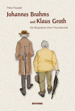 Johannes Brahms und Klaus Groth von Lohmeier,  Dieter, Petersen,  Anne, Russell,  Peter