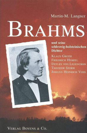 Johannes Brahms und seine schleswig-holsteinischen Dichter von Langner,  Martin-M.