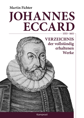 Johannes Eccard (1553–1611) von Eccard,  Johannes, Fichter,  Martin