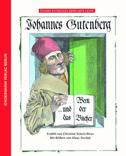 Johannes Gutenberg von Ensikat,  Klaus, Schulz-Reiss,  Christine
