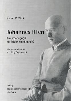 Johannes Itten von Wick,  Rainer K, Ziegenspeck,  Jörg