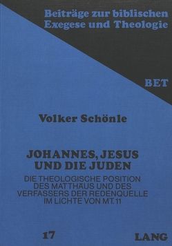 Johannes, Jesus und die Juden von Schönle,  Volker