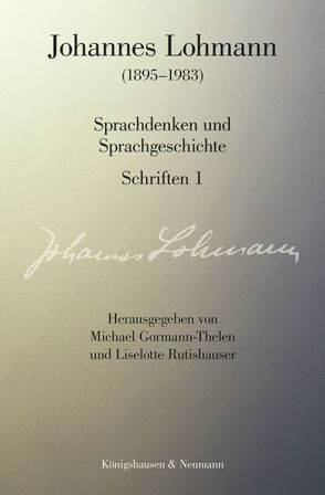 Johannes Lohmann (1895-1983) von Gormann-Thelen,  Michael, Lohmann,  Johannes, Rutishauser,  Liselotte