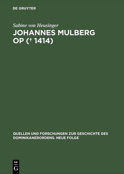 Johannes Mulberg OP († 1414) von Heusinger,  Sabine von