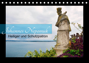 Johannes Nepomuk – Heiliger und Schutzpatron (Tischkalender 2022 DIN A5 quer) von Bartruff,  Thomas