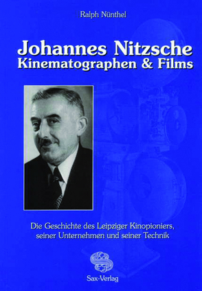 Johannes Nitzsche. Kinematographen & Films von Nünthel,  Ralph
