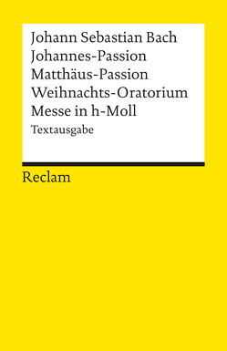 Johannes-Passion /Matthäus-Passion /Weihnachts-Oratorium /Messe in h-Moll von Bach,  Johann S, Werner-Jensen,  Arnold
