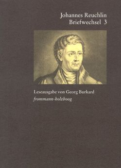 Johannes Reuchlin: Briefwechsel. Leseausgabe / Band 3: 1514–1517 von Burkard,  Georg, Reuchlin,  Johannes, Weh,  Adalbert