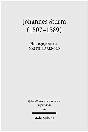 Johannes Sturm (1507-1589) von Arnold,  Matthieu