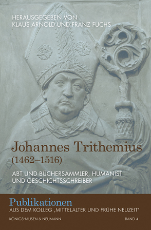 Johannes Trithemius (1462–1516) von Arnold,  Klaus, Fuchs,  Franz